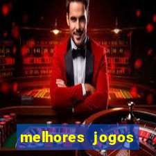 melhores jogos estrela bet